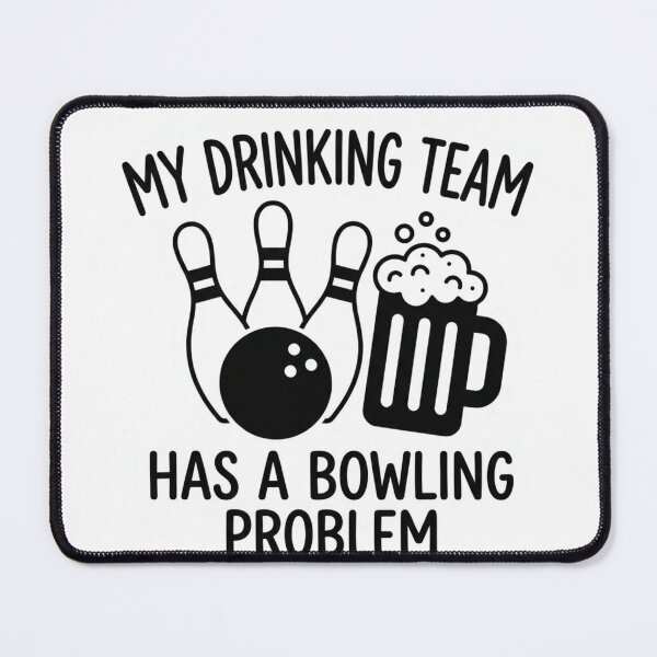 Item preview, My Drinking Team Has A Bowling Problem Funny Sports Quote Design Gift designed and sold by raedattia.