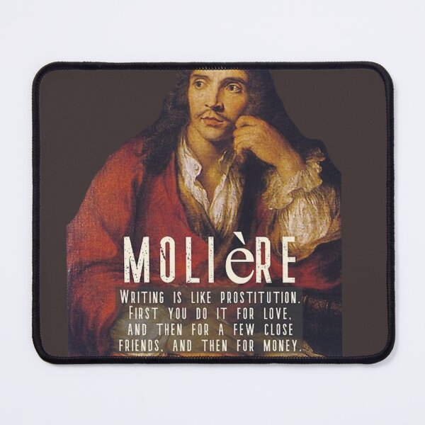 Item preview, Writing is like prostitution by Molière designed and sold by The I-Theist Institute Store.