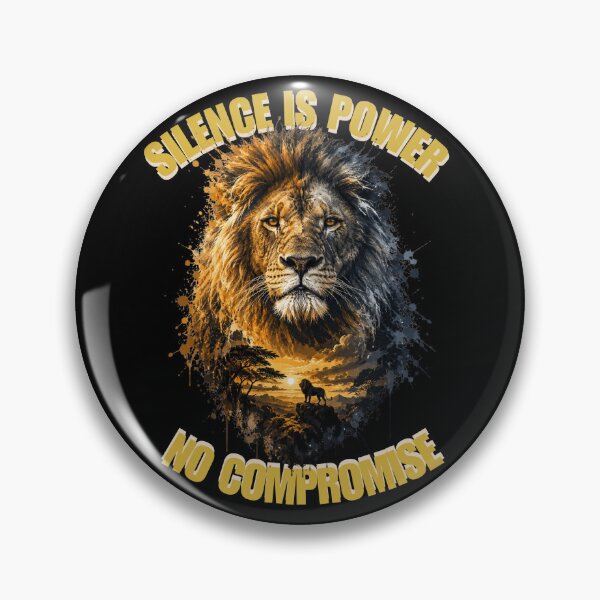 Item preview, Silence Is Power Lion No Compromise designed and sold by W&RParadise.