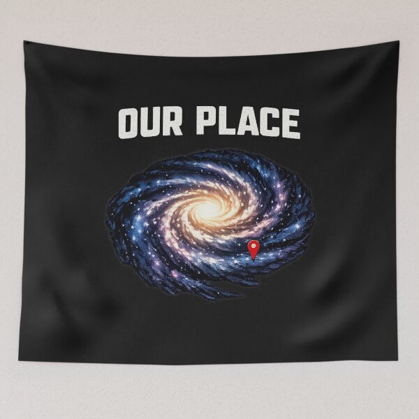 Item preview, 'Our Place' Galaxy You are Here! Retro Sci-Fi designed and sold by Genius Geek.