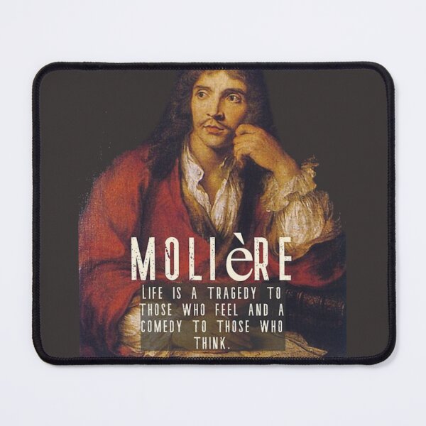 Item preview, Molière Tragicomedy Quote designed and sold by The I-Theist Institute Store.