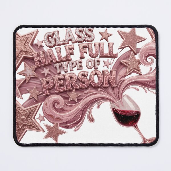 Item preview, Statement GLASS HALF FULL TYPE OF PERSON designed and sold by dazzlemakers.