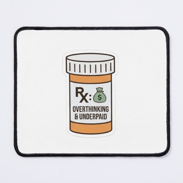 Item preview, "Overthinking & Underpaid" – Cute retro prescription pill bottle designed and sold by littleearty.