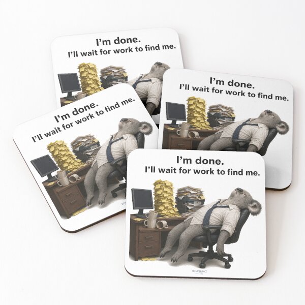 Item preview, The "I'm Done" Office Koala designed and sold by Wenvilgrace.