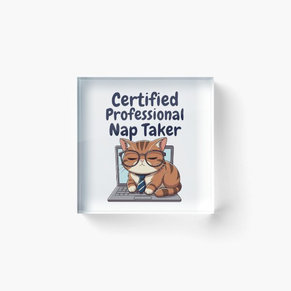 Item preview, Certified Professional Nap Taker Funny Cat designed and sold by Happy Chaos Studio.