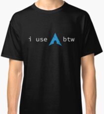 i use arch btw Classic T-Shirt