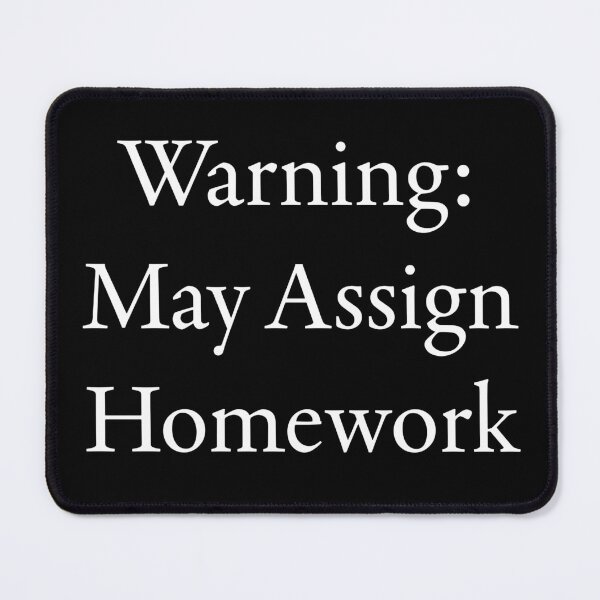 Item preview, Warning: May Assign Homework designed and sold by Aki and Akiro.