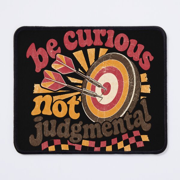 Item preview, Be curious, not judgmental designed and sold by Olena Du.