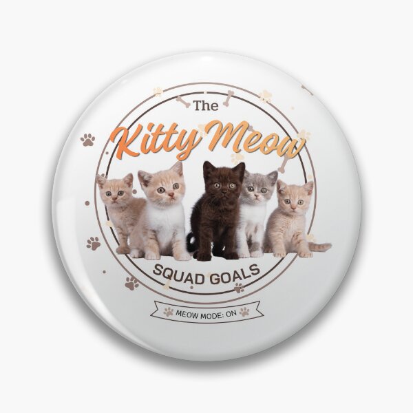 Item preview, Cute Cat Squad Goals - The Kitty Meow Graphic designed and sold by KANAH FORYED.