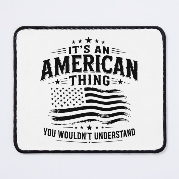 Item preview, It's an American thing USA patriotic humor designed and sold by HandicraftArt.