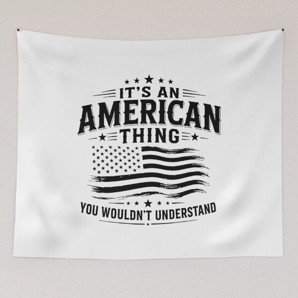 Item preview, It's an American thing USA patriotic humor designed and sold by HandicraftArt.