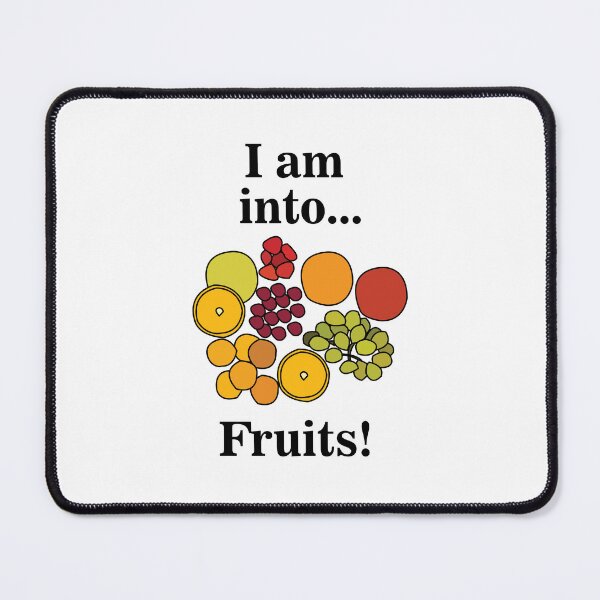 Item preview, Fruit I Am Into Fruits Cute Fruit Lover Pun designed and sold by Nisha Prabhu.