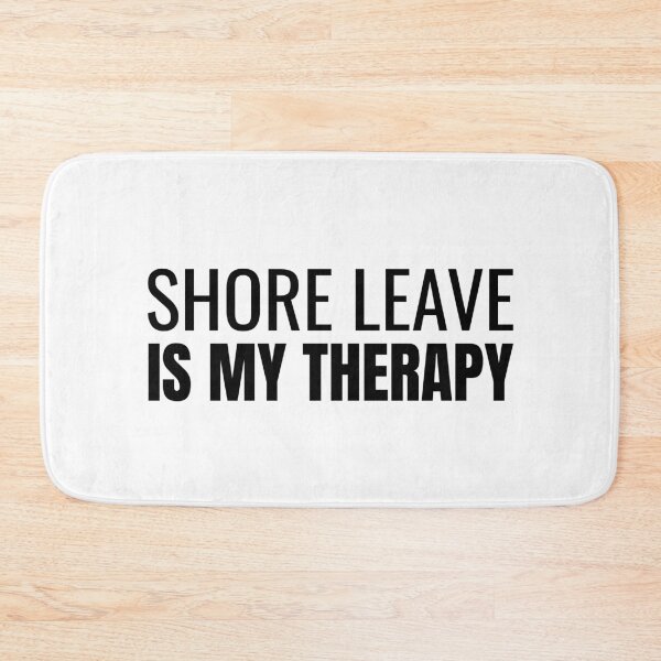 Item preview, Shore Leave is My Therapy (Black) designed and sold by ShipCrewNation.