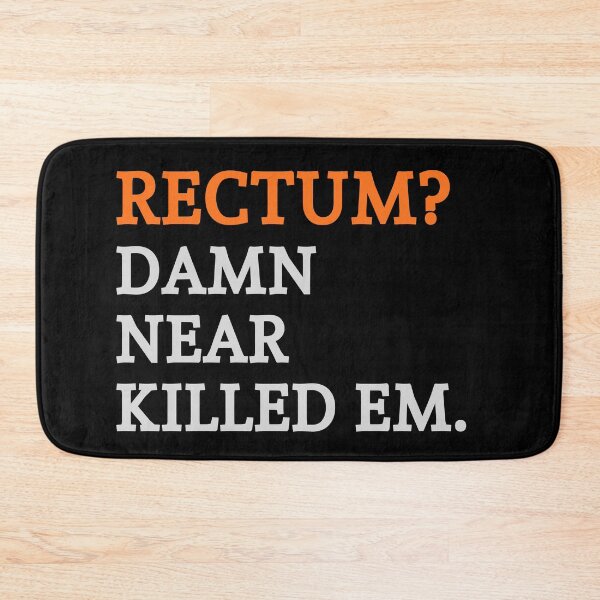 Item preview, Rectum Damn Near Killed Em designed and sold by ByPawel.