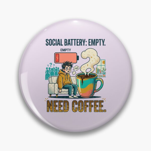 Item preview, Social Battery Empty Need Coffee Funny Introvert. designed and sold by CoffeeAndChao.