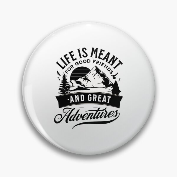Item preview, Life is meant for good friends and great adventures designed and sold by FreeArt2.