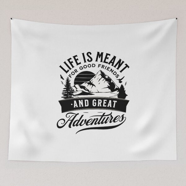Item preview, Life is meant for good friends and great adventures designed and sold by FreeArt2.