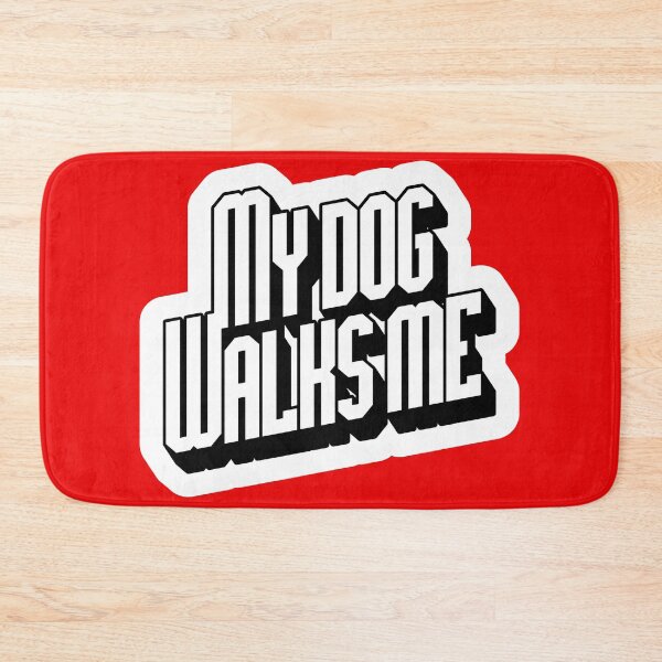 Item preview, My dog walks me - pet humor designed and sold by Pace & Layer.