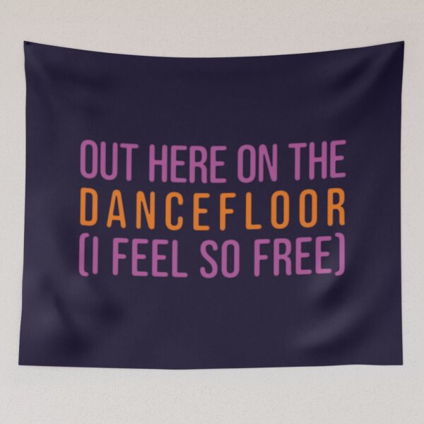 Item preview, Out here on the dancefloor I feel so free designed and sold by tigrootiger.