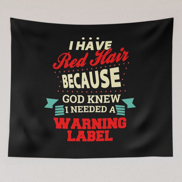 Item preview, Funny Red Hair Warning Label designed and sold by DestenyStore.