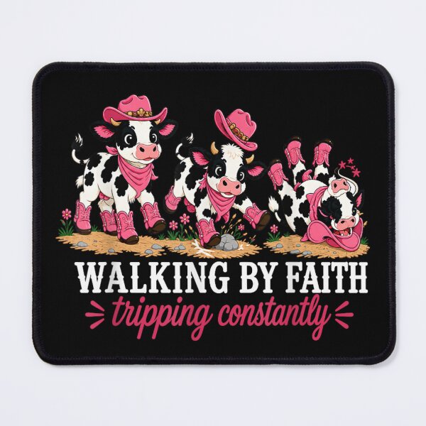 Item preview, Walking By Faith Tripping Constantly Funny Cute Pink Cowgirl Western Cows designed and sold by PhocoNibict.