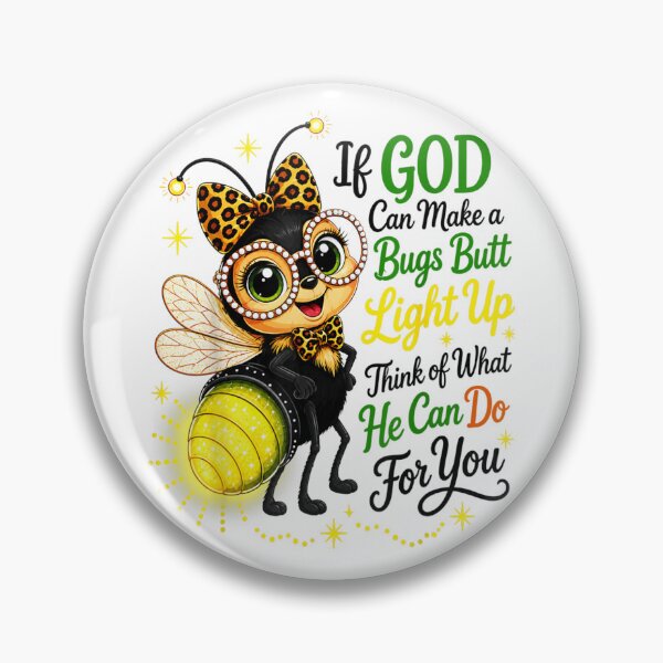 Item preview, If God Can Make A Bugs Butt Light Up Firefly Christian Quote designed and sold by PhocoNibict.
