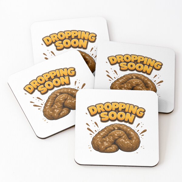 Item preview, DROPPING SOON POOP ART FUNNY BATHROOM PARODY "DROPPING SOON" in large, bubbly orange-yellow 3D letters with a thick black outline. designed and sold by CHRIS CRAY.