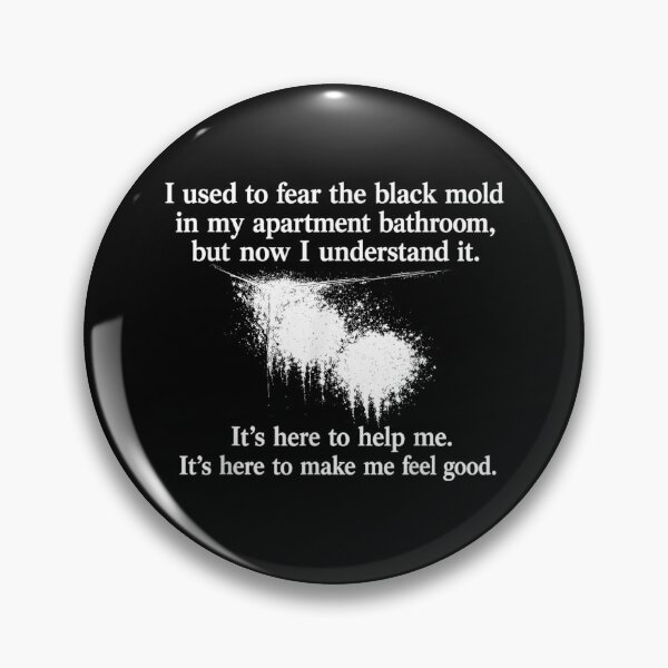 Item preview, I Used To Fear The Black Mold In My Apartment Bathroom designed and sold by NgumohaLanke.