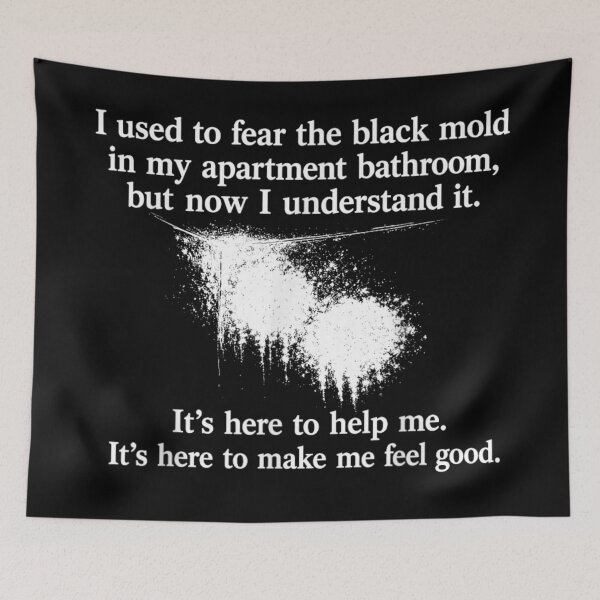Item preview, I Used To Fear The Black Mold In My Apartment Bathroom designed and sold by NgumohaLanke.
