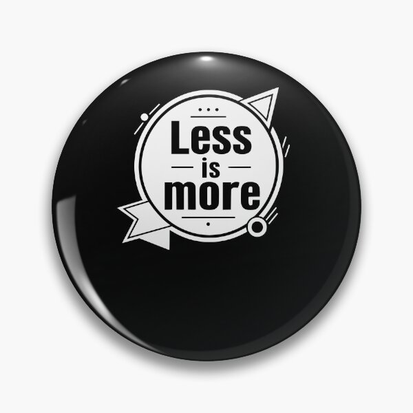 Item preview, Less is more Design designed and sold by FreshPixelArt.
