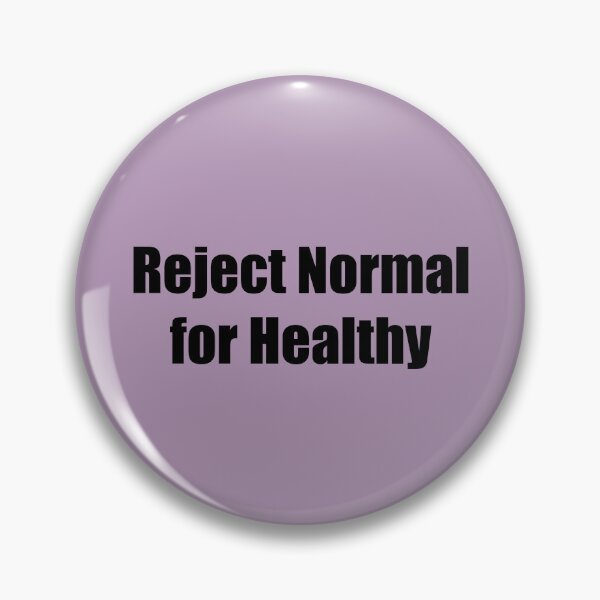 Item preview, Reject Normal for Healthy designed and sold by SomeGuyLou.