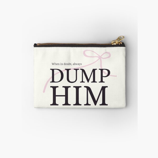 Item preview, Dump Him! designed and sold by Cintila.