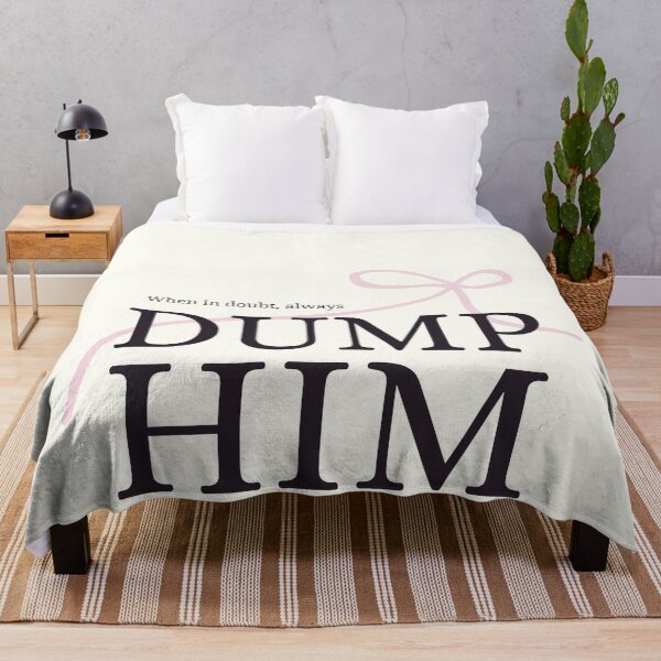 Item preview, Dump Him! designed and sold by Cintila.