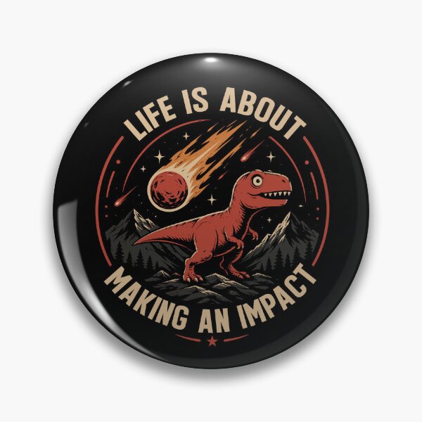 Item preview, Life Is About Making an Impact Dinosaur designed and sold by mraihan.