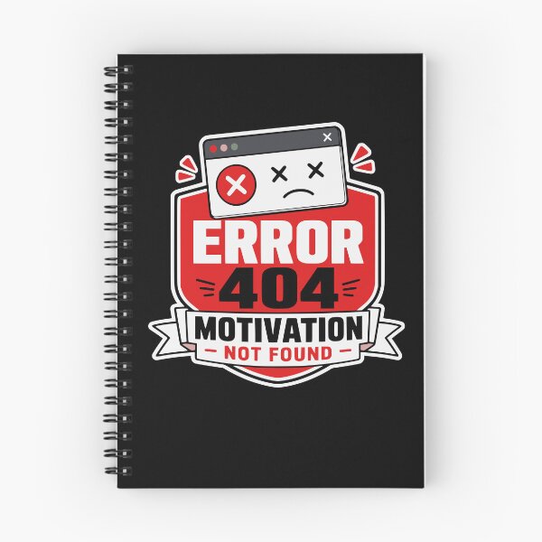 Item preview, Error 404: Motivation not found Design designed and sold by FreshPixelArt.