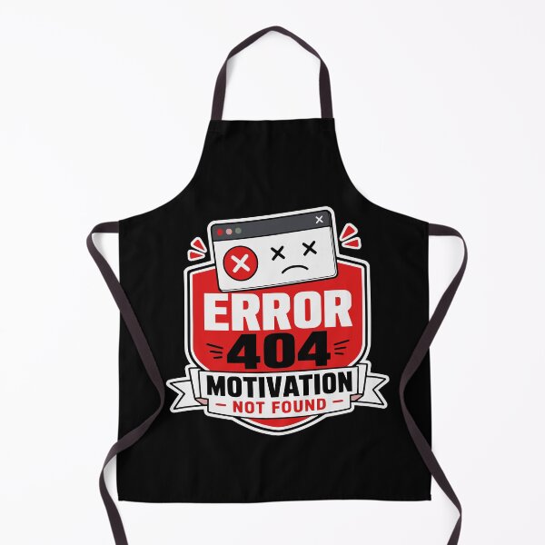 Item preview, Error 404: Motivation not found Design designed and sold by FreshPixelArt.