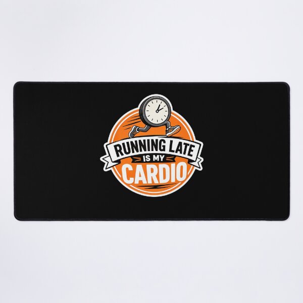 Item preview, Running late is my cardio Design designed and sold by FreshPixelArt.