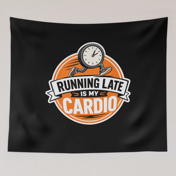 Item preview, Running late is my cardio Design designed and sold by FreshPixelArt.