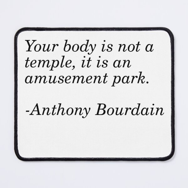 Item preview, Anthonty Bourdain Quote designed and sold by Fictional-Co.