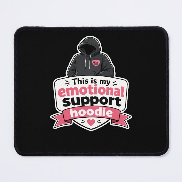 Item preview, This is my emotional support hoodie Design designed and sold by FreshPixelArt.