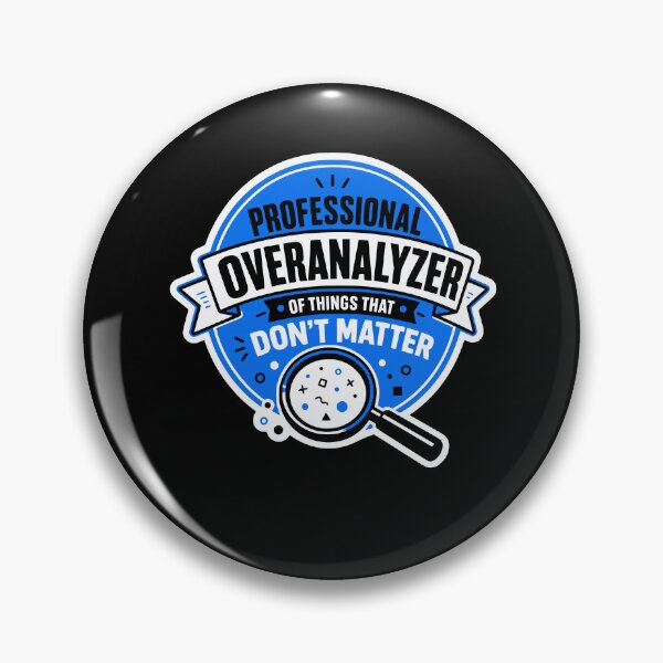 Item preview, Professional Overanalyzer Design designed and sold by FreshPixelArt.