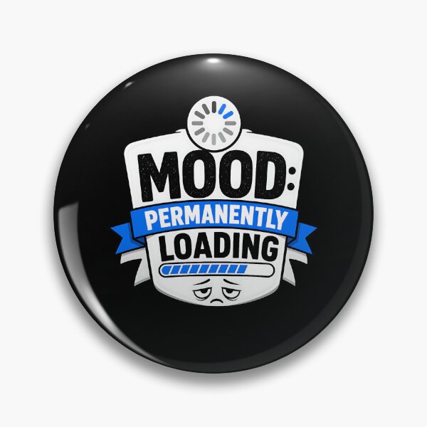 Item preview, Mood: Loading Design designed and sold by FreshPixelArt.