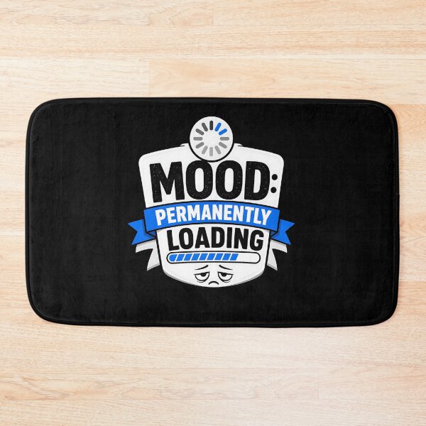 Item preview, Mood: Loading Design designed and sold by FreshPixelArt.