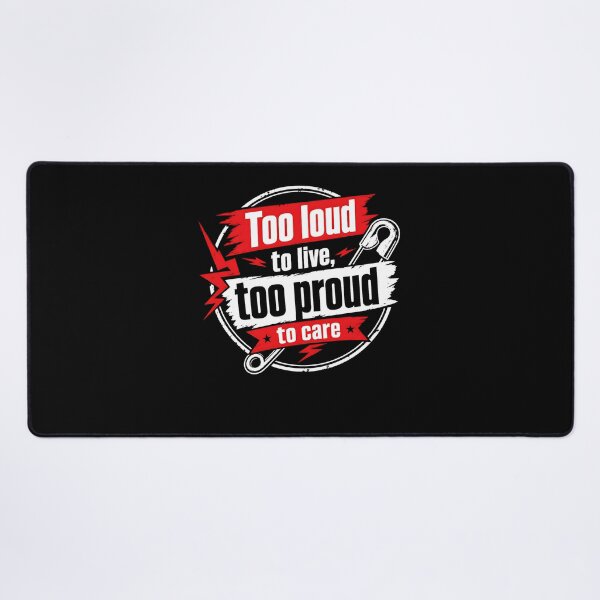 Item preview, Too loud to live, too proud to care Design designed and sold by FreshPixelArt.