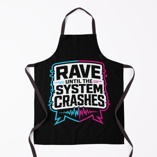 Item preview, Rave until the system crashes Design designed and sold by FreshPixelArt.