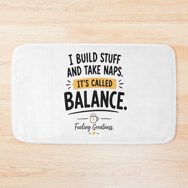 Item preview, I Build Stuff and Take Naps | It's Called Balance | Funny Builder Quote designed and sold by InspiredCreatives.