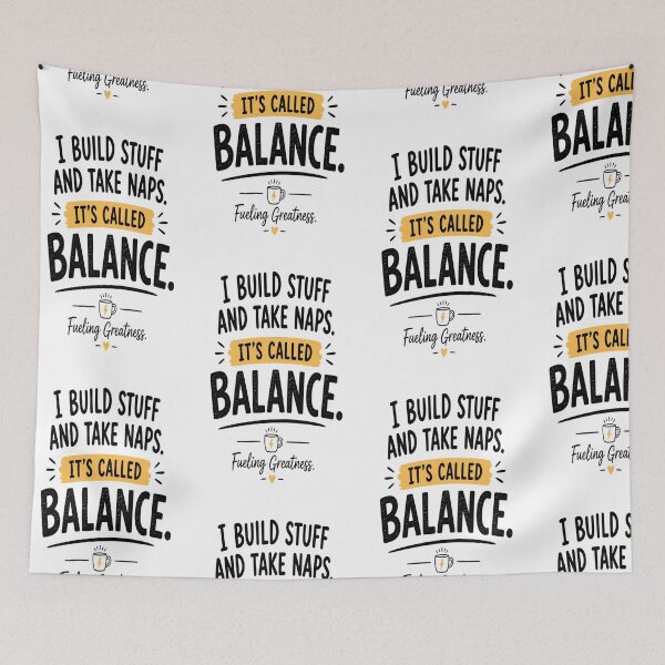 Item preview, I Build Stuff and Take Naps | It's Called Balance | Funny Builder Quote designed and sold by InspiredCreatives.