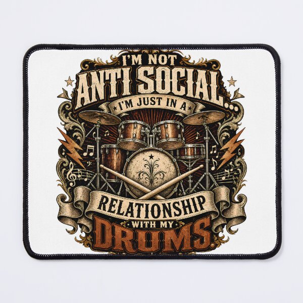 Item preview, I’m Not Antisocial, I’m in a Relationship with My Drums – Funny Drummer Design designed and sold by drkaya.