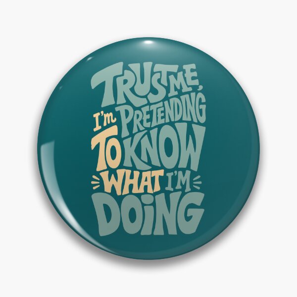 Item preview, Trust Me I'm Pretending To Know What I'm Doing Funny Typography Quote T-Shirt designed and sold by Leeded.