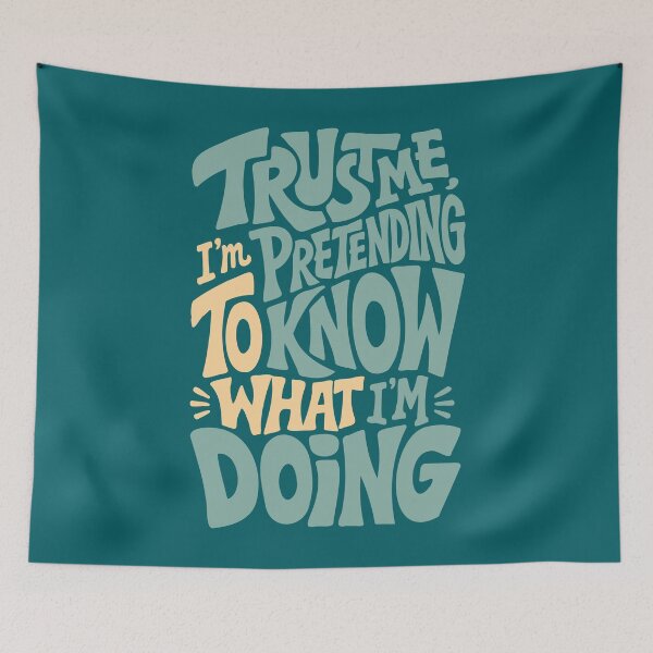 Item preview, Trust Me I'm Pretending To Know What I'm Doing Funny Typography Quote T-Shirt designed and sold by Leeded.